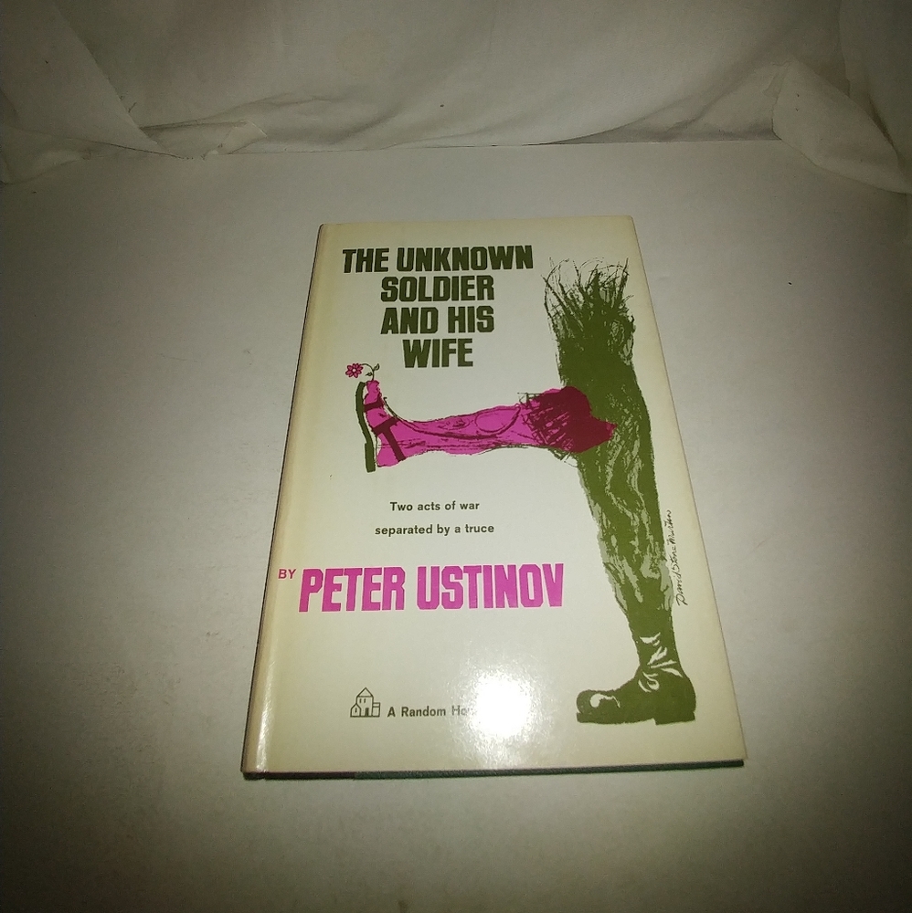 The Unknown Soldier and His Wife by Peter Ustinov